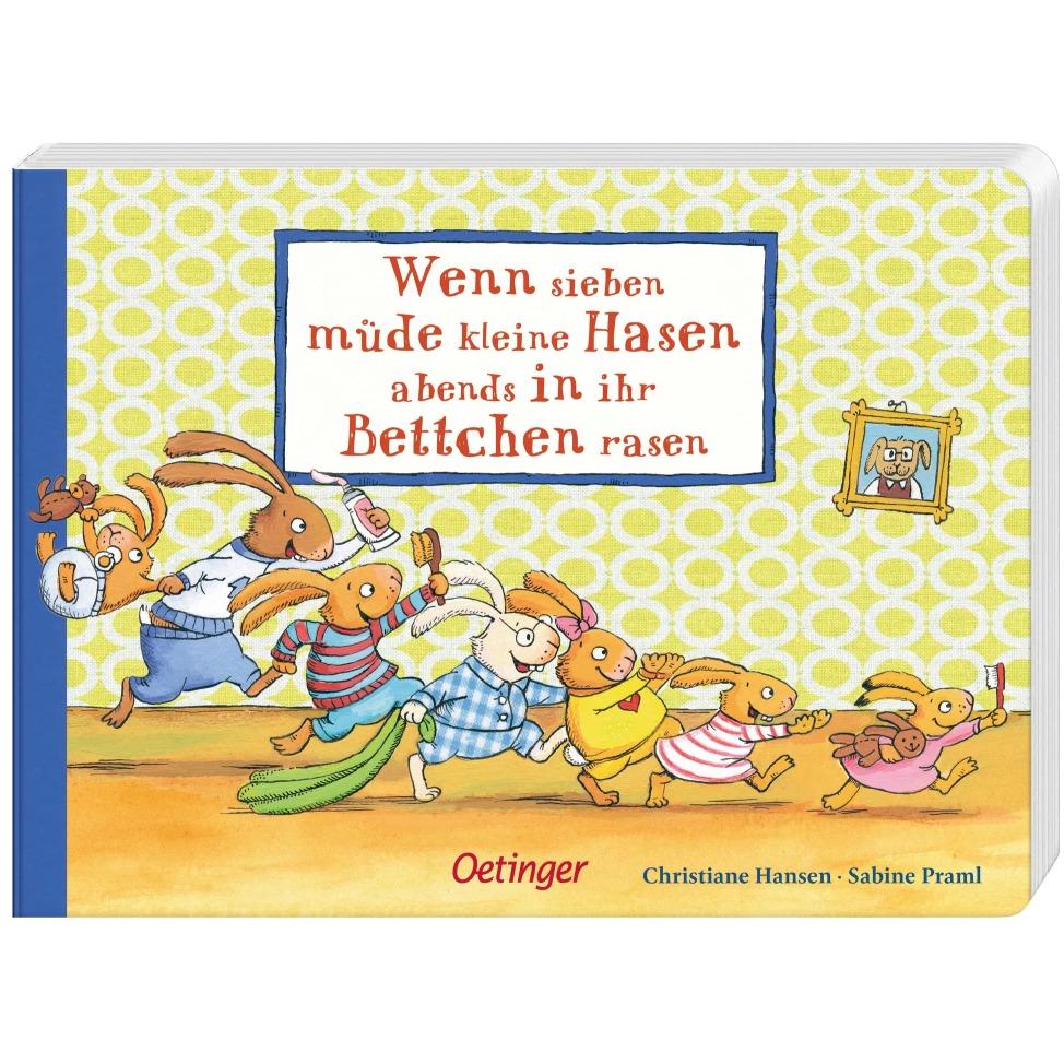 Wenn sieben müde kleine Hasen abends in ihr Bettchen rasen, Kinderbücher von Sabine Praml