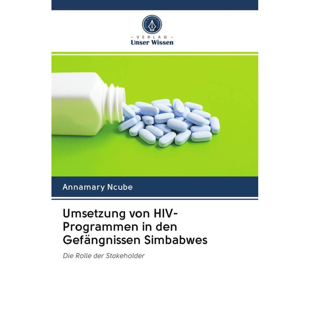 Umsetzung von HIV-Programmen in den Gefängnissen Simbabwes, Fachbücher von Annamary Ncube