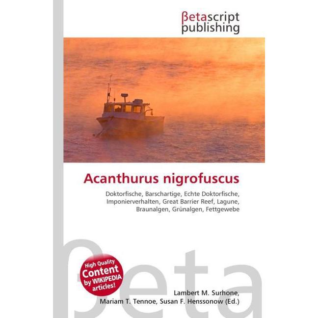 Acanthurus nigrofuscus, Fachbücher von Lambert M. Surhone, Miriam T. Timpledon, Susan F. Marseken