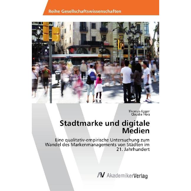 Stadtmarke und digitale Medien, Fachbücher von Claudia Hois, Thomas Egger