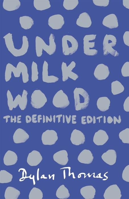 Produktbild Under Milk Wood (Englisch, Thomas Dylan, 2014)
