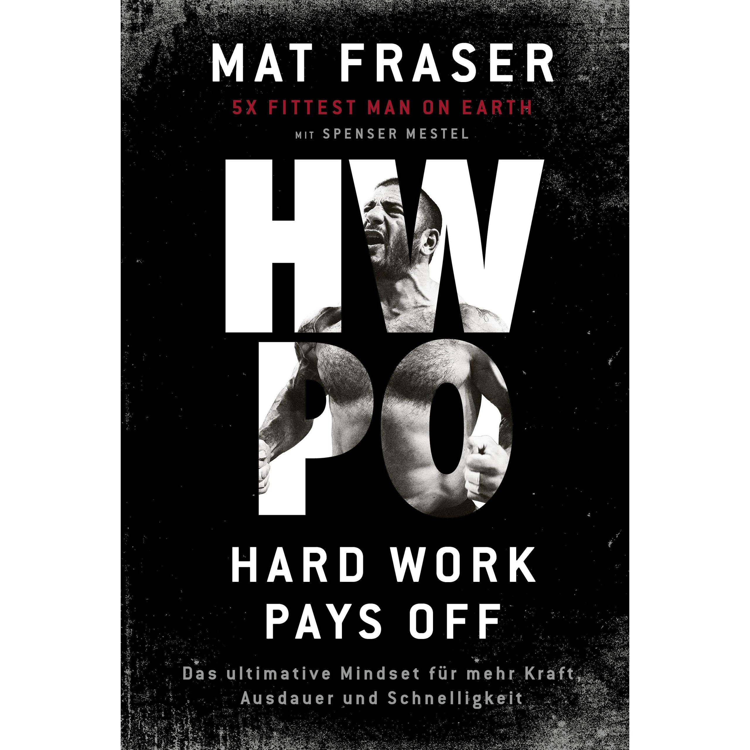 HWPO: Hard work pays off, Fachbücher von Mat Fraser
