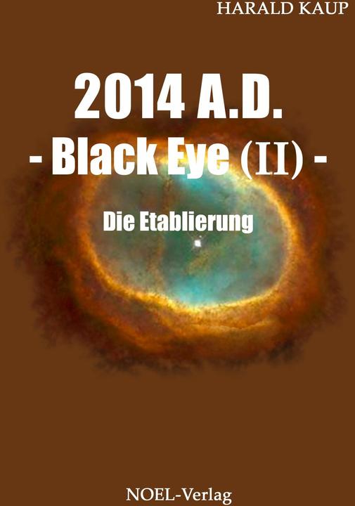 Produktbild 2014 A.D. - Black eye (Band II) - (Deutsch, Gabriele Benz, Harald Kaup, 2015)