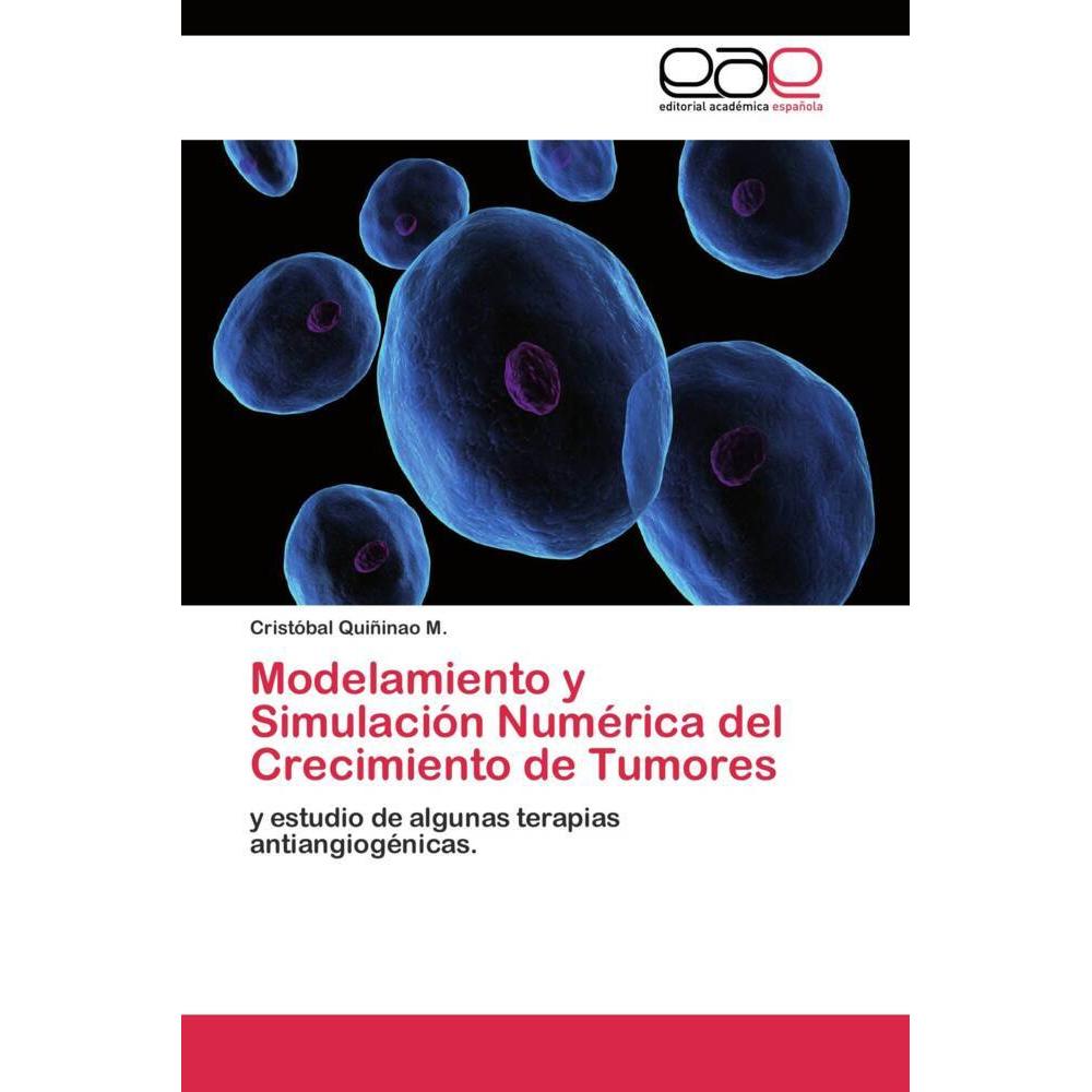 Modelamiento y Simulación Numérica del Crecimiento de Tumores, Fachbücher