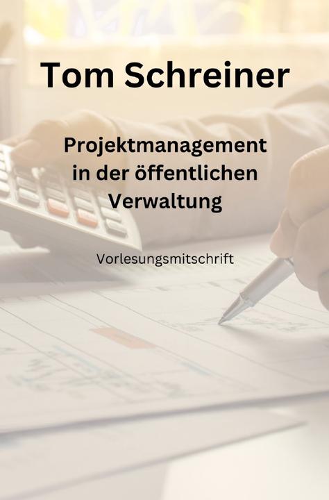 Actual product image Projektmanagement in der öffentlichen Verwaltung (German, Tom Schreiner, 2023)