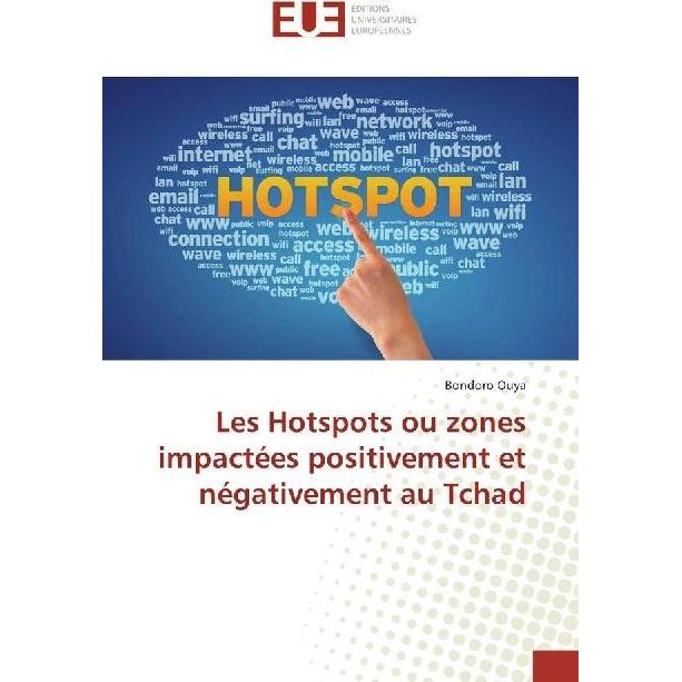 Les Hotspots ou zones impactées positivement et négativement au Tchad, Ratgeber von Bondoro Ouya