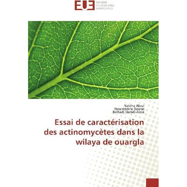 Essai de caractérisation des actinomycètes dans la wilaya de ouargla, Fachbücher von Nabiha Aloui, Belhadj Hamdi-Aissa, ...