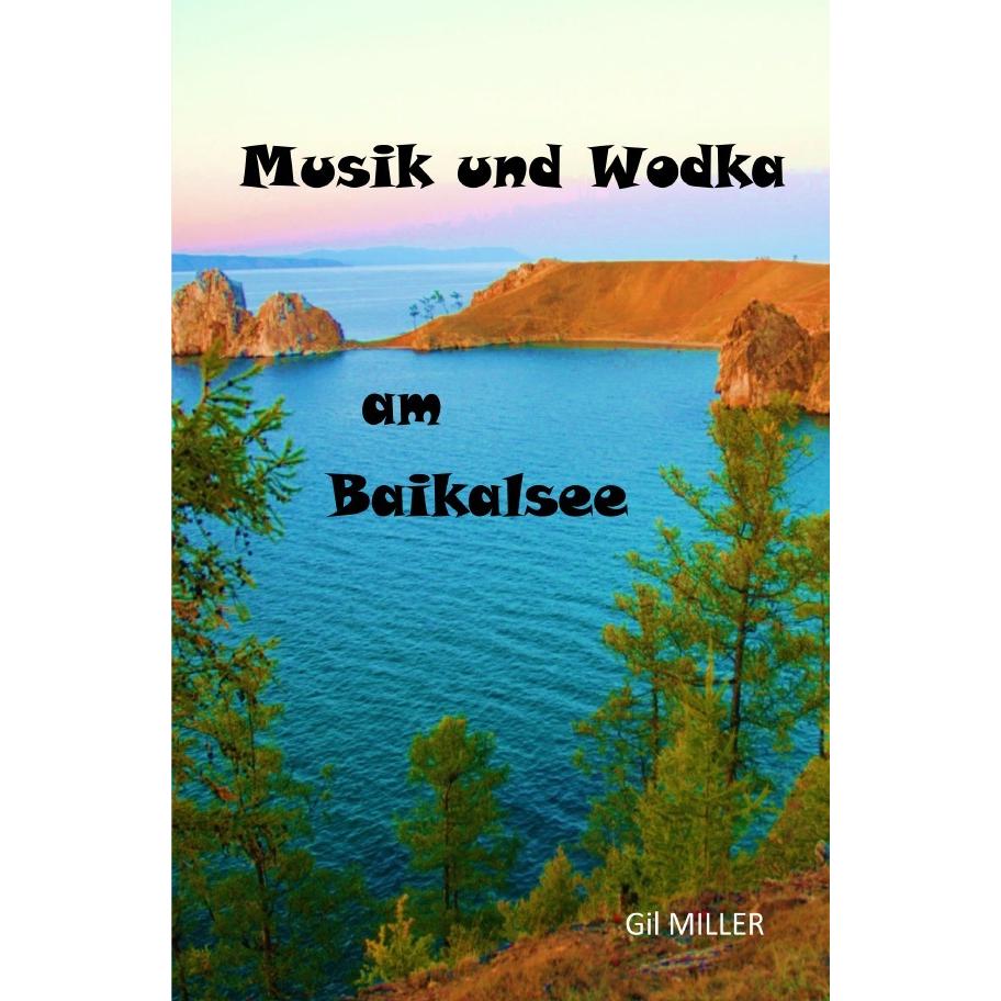 Musik und Wodka am Baikalsee, Ratgeber von Gil Miller