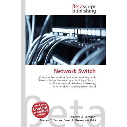 Network Switch, Fachbücher von Lambert M. Surhone, Miriam T. Timpledon, Susan F. Marseken