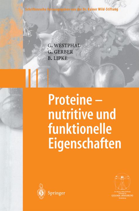 Produktbild Proteine - nutritive und funktionelle Eigenschaften (Deutsch, Bodo Lipke, Gerhard Gerber, Günter Westphal, 2012)