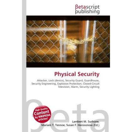 Physical Security, Fachbücher von Lambert M. Surhone, Miriam T. Timpledon, Susan F. Marseken