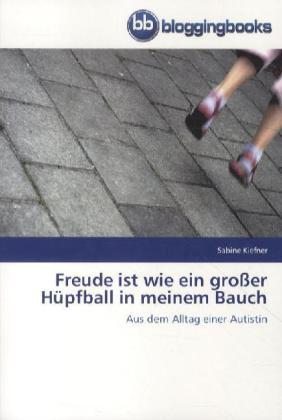 Produktbild Freude ist wie ein grosser Hüpfball in meinem Bauch (Deutsch, Sabine Kiefner, 2012)