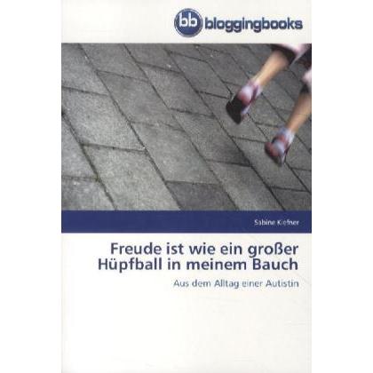 Freude ist wie ein grosser Hüpfball in meinem Bauch, Ratgeber von Sabine Kiefner