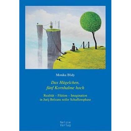 Das Hügelchen, fünf Kornhalme hoch, Fachbücher von Monika Blidy