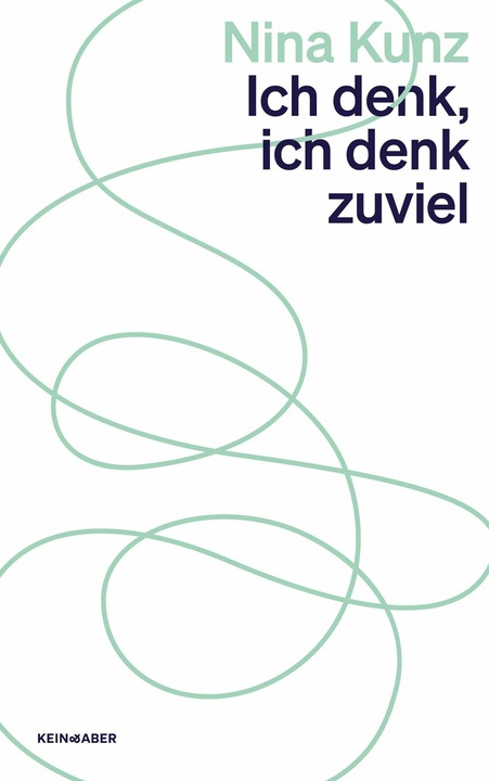 Actual product image Ich denk, ich denk zu viel (German, Nina Kunz, 2024)