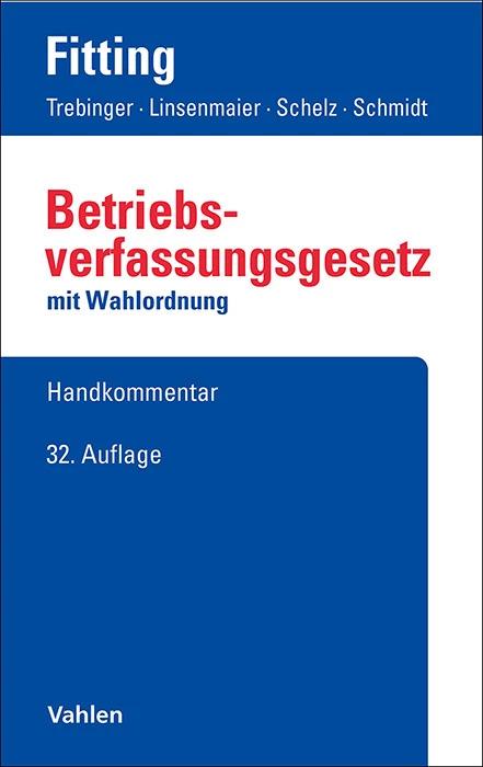 Produktbild Betriebsverfassungsgesetz (Deutsch, Friedrich Heither, Fritz Auffarth, Gerd Engels, Hanna Schelz, Heinrich Kaiser, Ingrid Schmidt, Karl Fitting, Kristina Schmidt, Wolfgang Linsenmaier, Yvonne Trebinger, 2024)