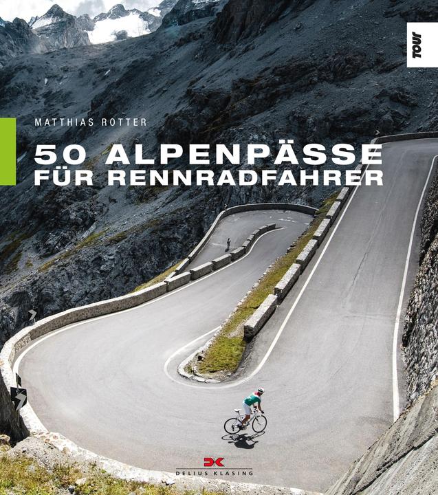 Produktbild 50 Alpenpässe für Rennradfahrer (Deutsch, Matthias Rotter, 2017)