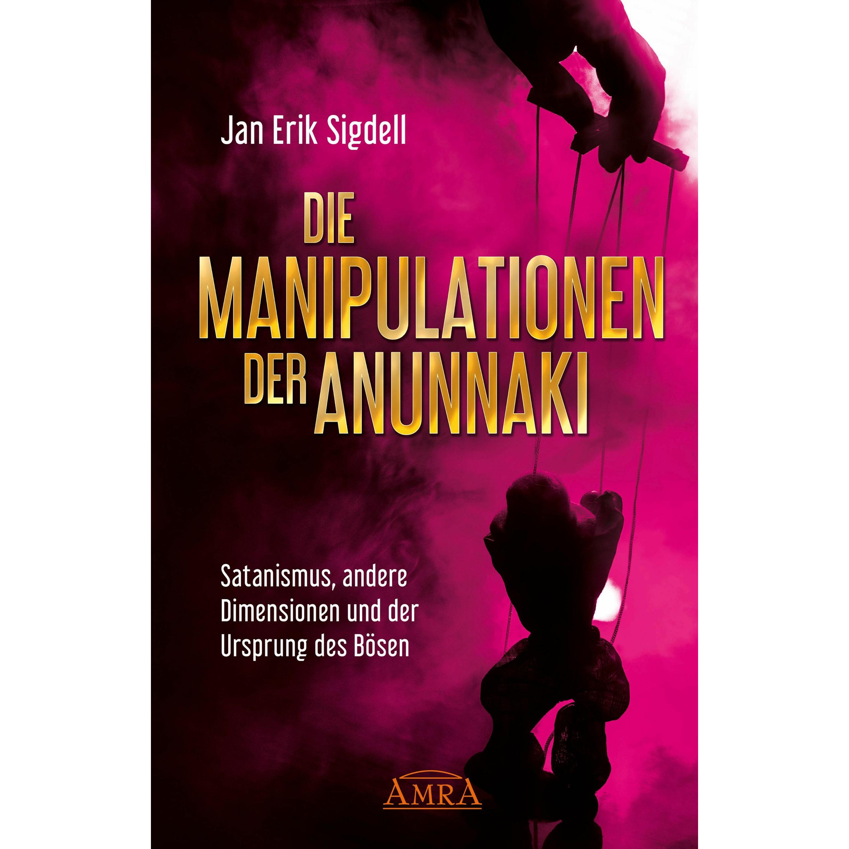 Die Manipulationen der Anunnaki, Sachbücher von Jan Erik Sigdell