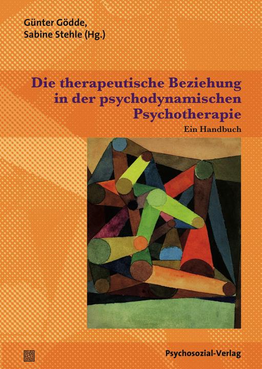 Produktbild Die therapeutische Beziehung in der psychodynamischen Psychotherapie (Deutsch, Günter Gödde, Sabine Stehle, 2016)