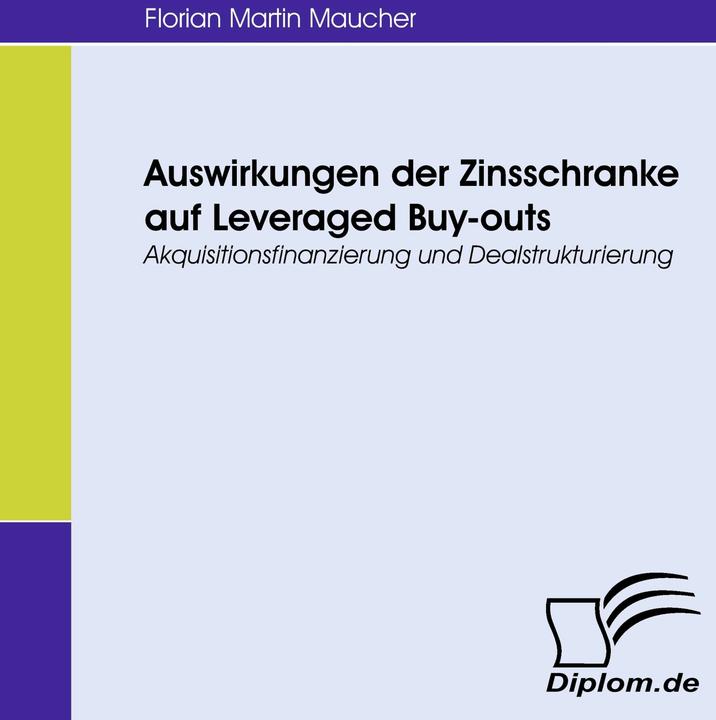 Produktbild Auswirkungen der Zinsschranke auf Leveraged Buy-outs (Deutsch, Florian M. Maucher, 2008)