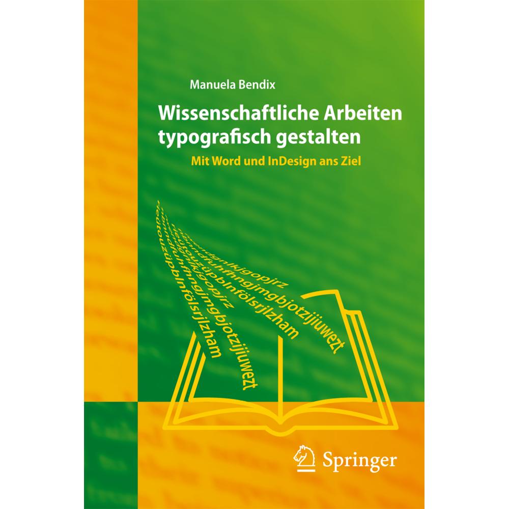 Wissenschaftliche Arbeiten typografisch gestalten, Fachbücher von Manuela Bendix