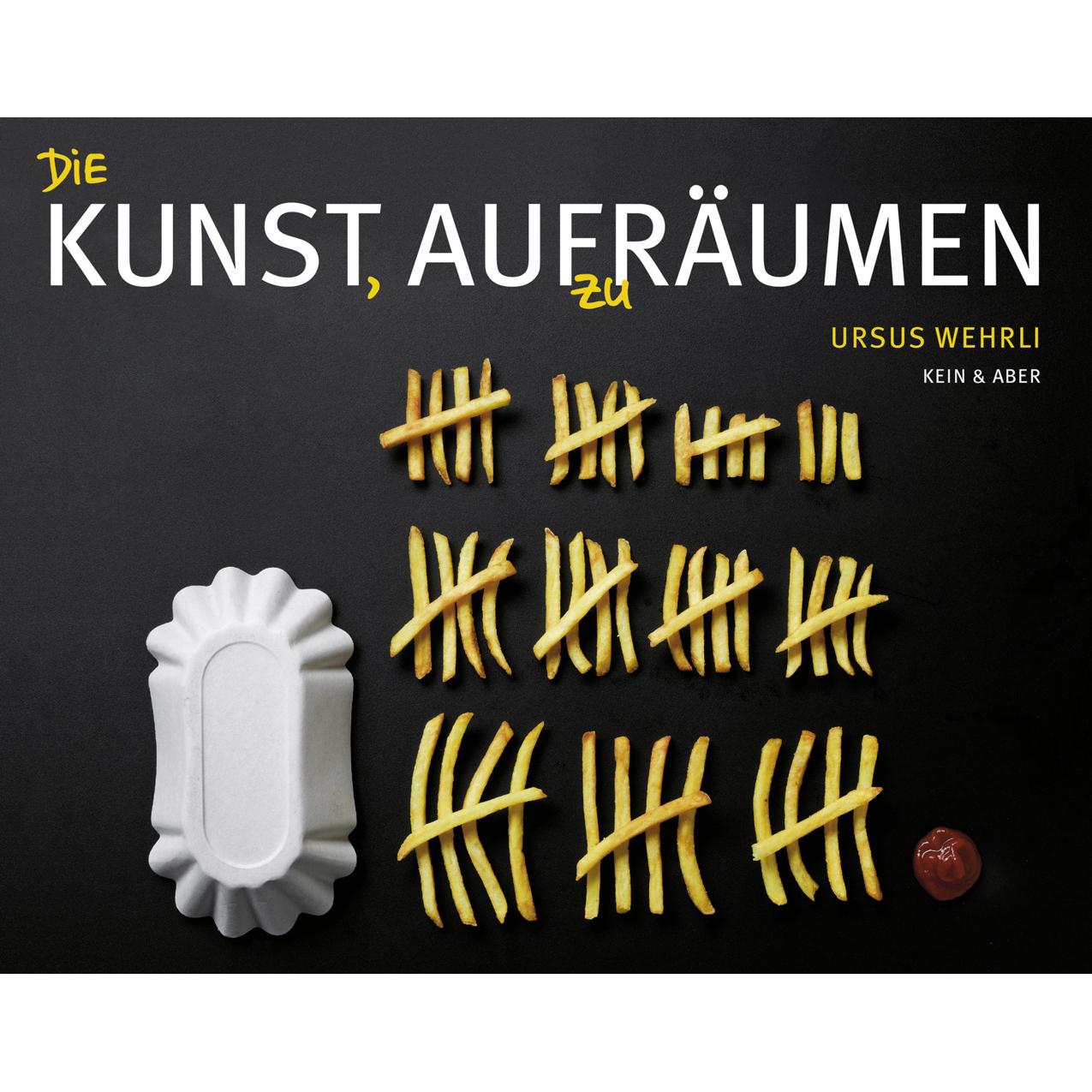 Die Kunst, aufzuräumen, Belletristik von Ursus Wehrli