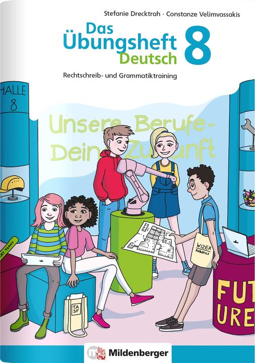 Produktbild Das Übungsheft Deutsch 8 (Deutsch, Constanze Velimvassakis, Stefanie Drecktrah, 2021)