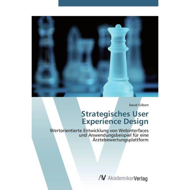 Strategisches User Experience Design, Fachbücher von David Gilbert