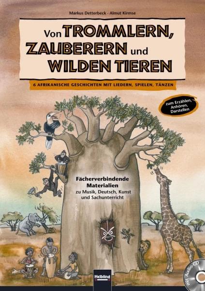 Produktbild Von Trommlern, Zauberern und wilden Tieren (Deutsch, Almut Kirmse, Markus Detterbeck, 2007)