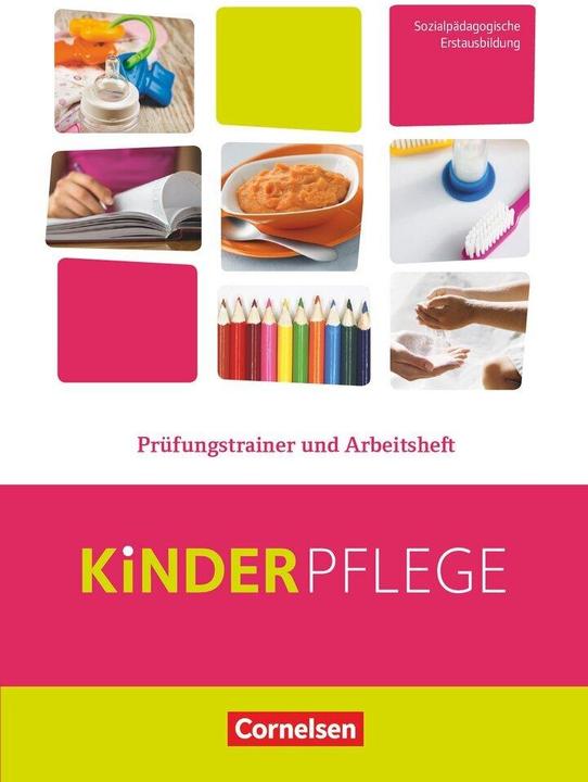 Produktbild Kinderpflege. Prüfungstrainer und Arbeitsheft (Deutsch, Caroline Grybeck, Susanne Bachmann, 2015)