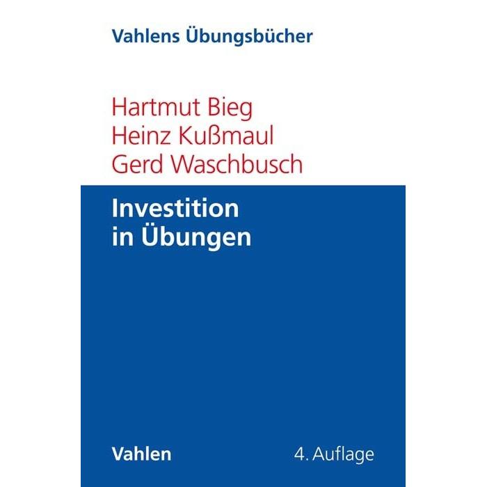 Investition in Übungen, Fachbücher von Hartmut Bieg, Heinz Kußmaul