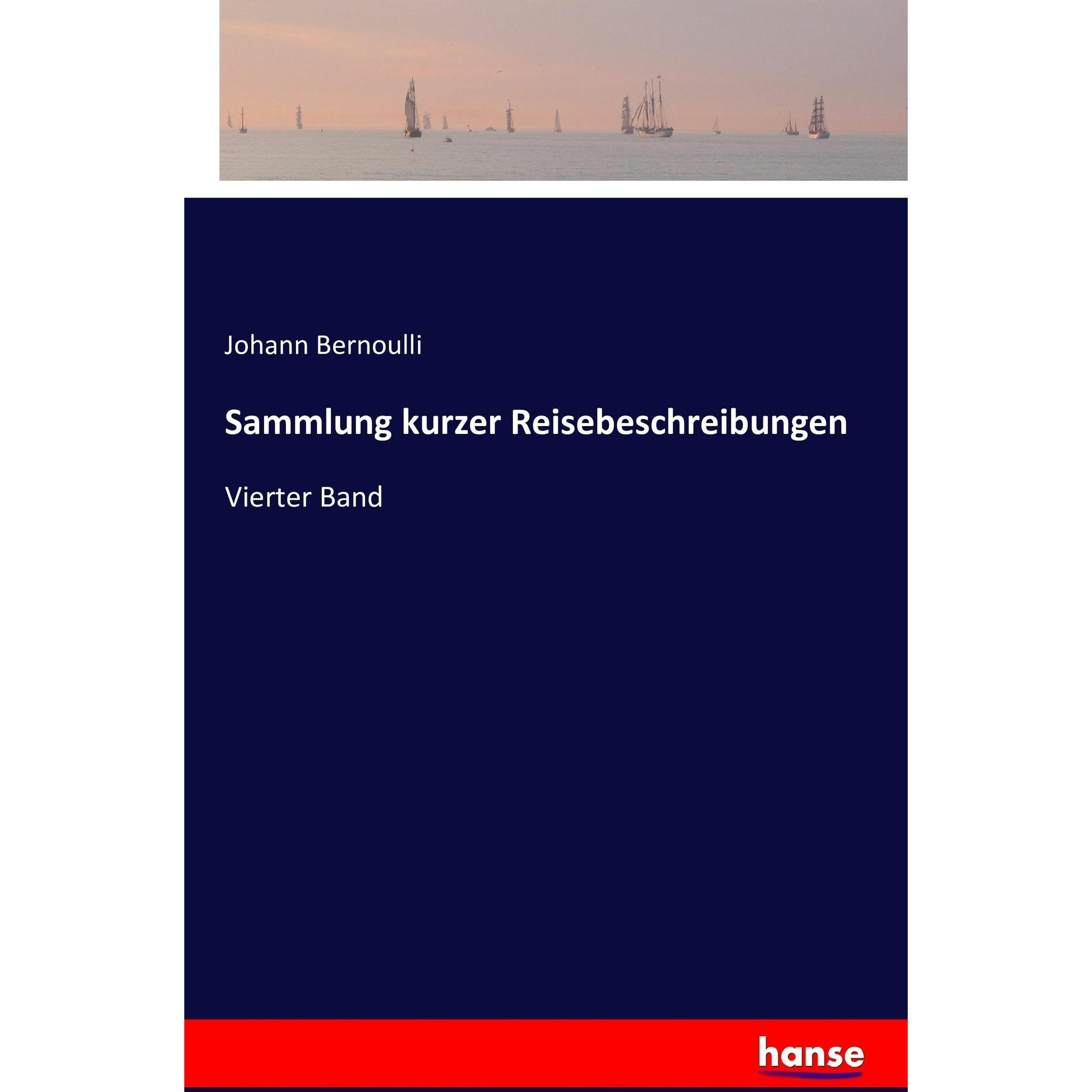 Sammlung kurzer Reisebeschreibungen, Ratgeber von Johann Bernoulli