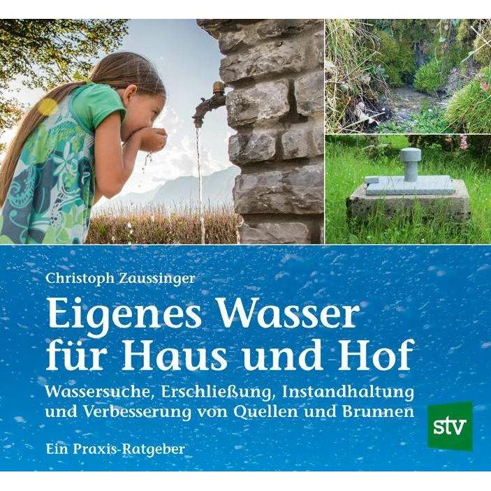 Eigenes Wasser für Haus und Hof, Ratgeber von Christoph Zaussinger