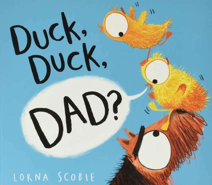 Duck, Duck, Dad? (PB) (Englisch, Lorna Scobie, 2021)