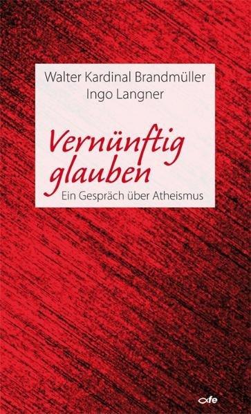 Produktbild Vernünftig glauben (Deutsch, Ingo Langner, Walter Brandmüller, 2011)