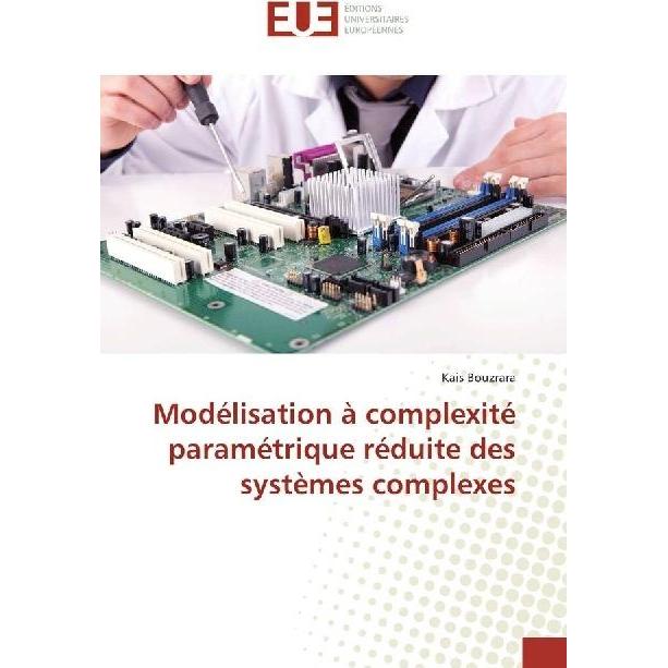 Modélisation à complexité paramétrique réduite des systèmes complexes, Fachbücher von Kais Bouzrara