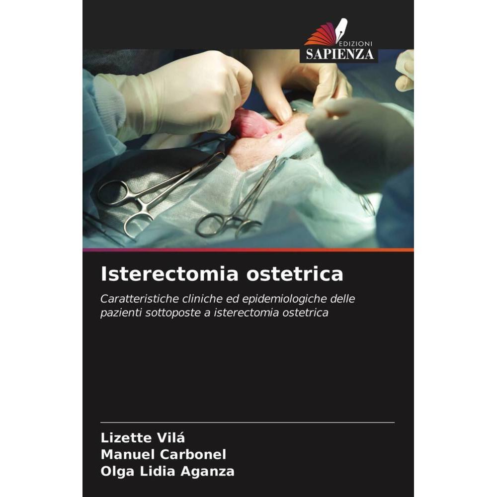 Isterectomia ostetrica, Fachbücher von Manuel Carbonel, Olga Lidia Aganza, Lizette Vilá