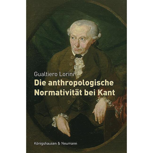 Die anthropologische Normativität bei Kant, Sachbücher von Gualtiero Lorini