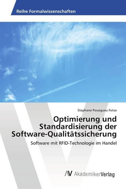 Optimierung und Standardisierung der Software-Qualitätssicherung (Deutsch, Stephane Pouegueu Fotso, 2018)