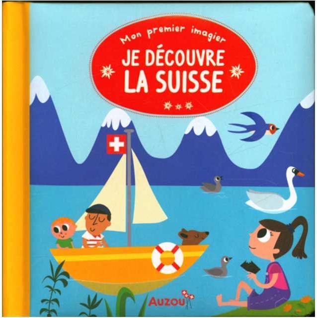 Mon premier imagier : Je découvre la Suisse (Francese, Dafflon Adèle, 2022)