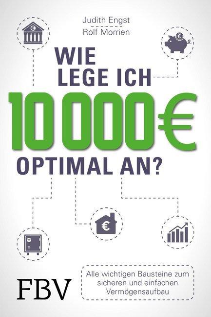 Immagine prodotto Wie lege ich 10000 Euro optimal an? (Tedesco, Giuditta Engst, Rolf Morrien, 2017)