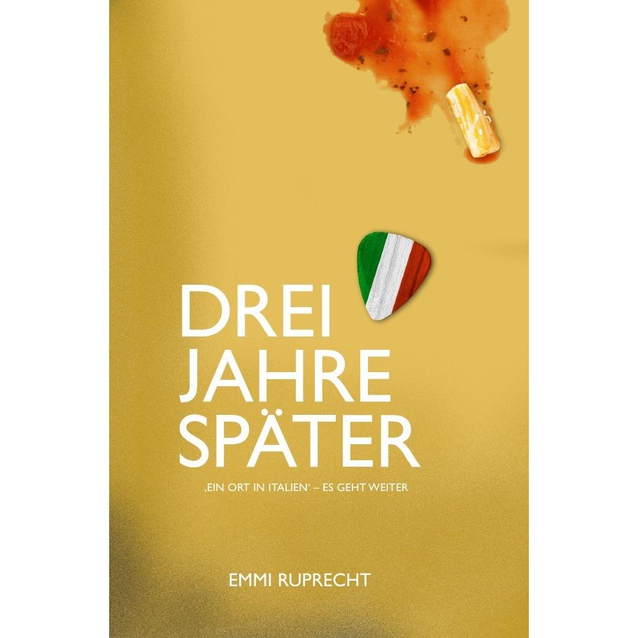 Drei Jahre später, Belletristik von Emmi Ruprecht