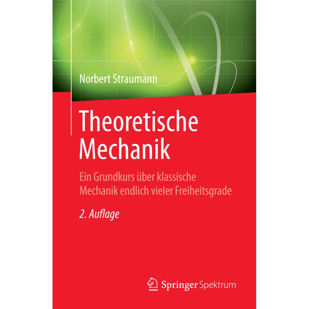 Theoretische Mechanik, Fachbücher von Norbert Straumann