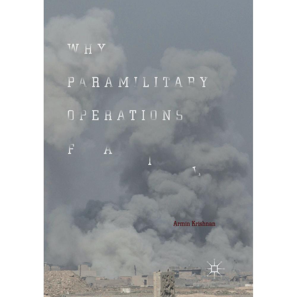 Why Paramilitary Operations Fail, Fachbücher von Armin Krishnan