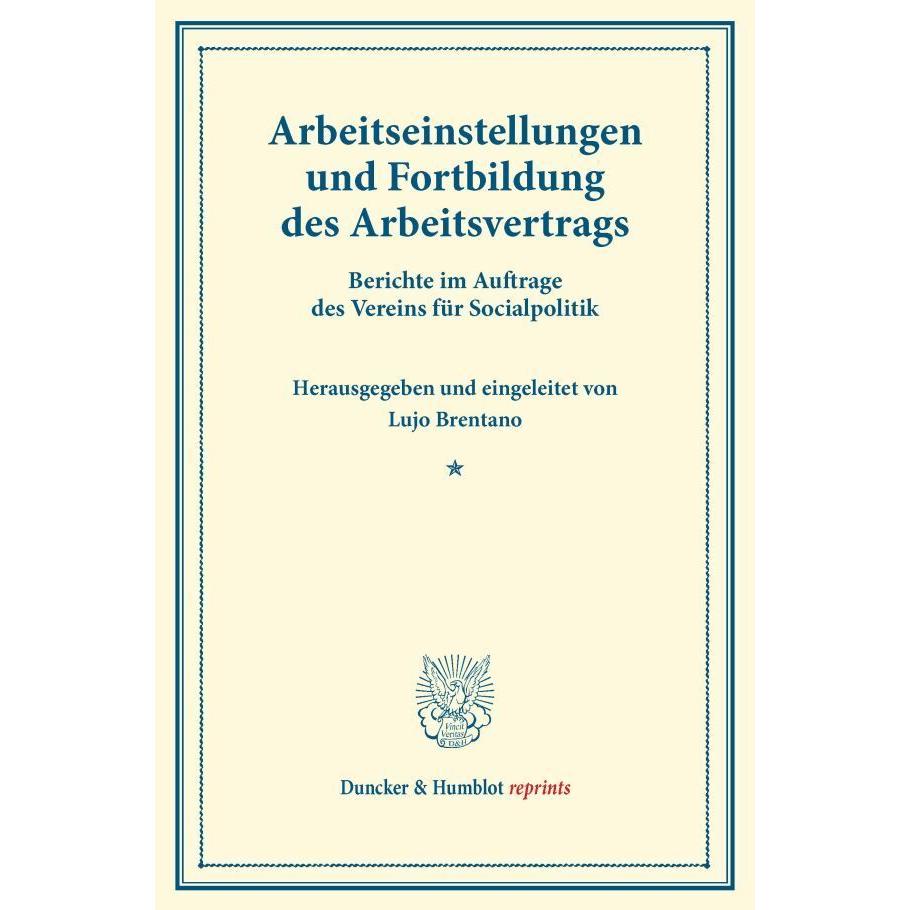 Arbeitseinstellungen und Fortbildung des Arbeitsvertrags., Fachbücher von Lujo Brentano