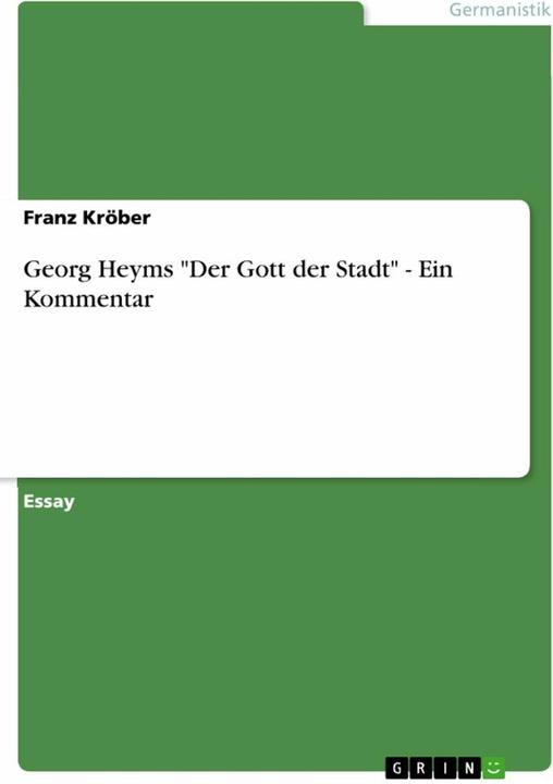 Produktbild Georg Heyms "Der Gott der Stadt" - Ein Kommentar (Deutsch, Franz Kröber, 2012)