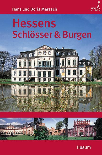 Produktbild Hessens Schlösser und Burgen (Deutsch, Doris Maresch, Hans Maresch, 2005)