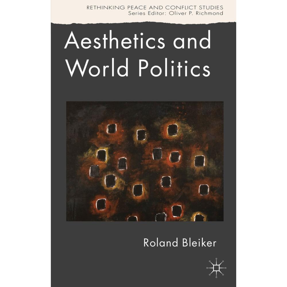 Thumbnail - Aesthetics and World Politics, Fachbücher von R. Bleiker