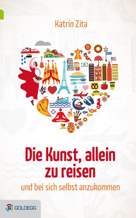 Produktbild Die Kunst, allein zu reisen (Deutsch, Katrin Zita, 2014)