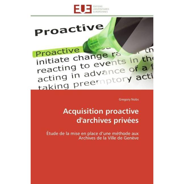 Acquisition proactive d'archives privées, Fachbücher